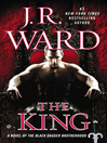 The king a novel of the Black Dagger Brotherhood